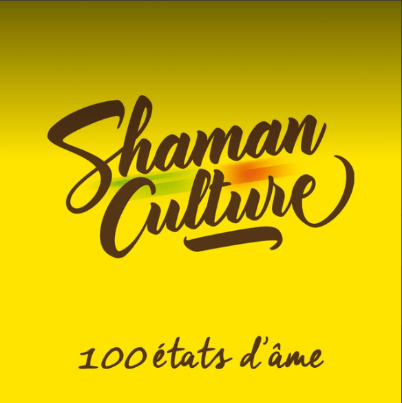 Shaman Culture 100 états d'âme