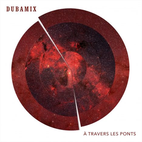 Dubamix A travers les ponts